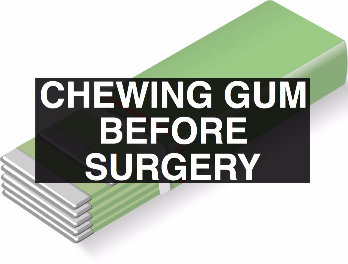 Chewing Gum Before Surgery