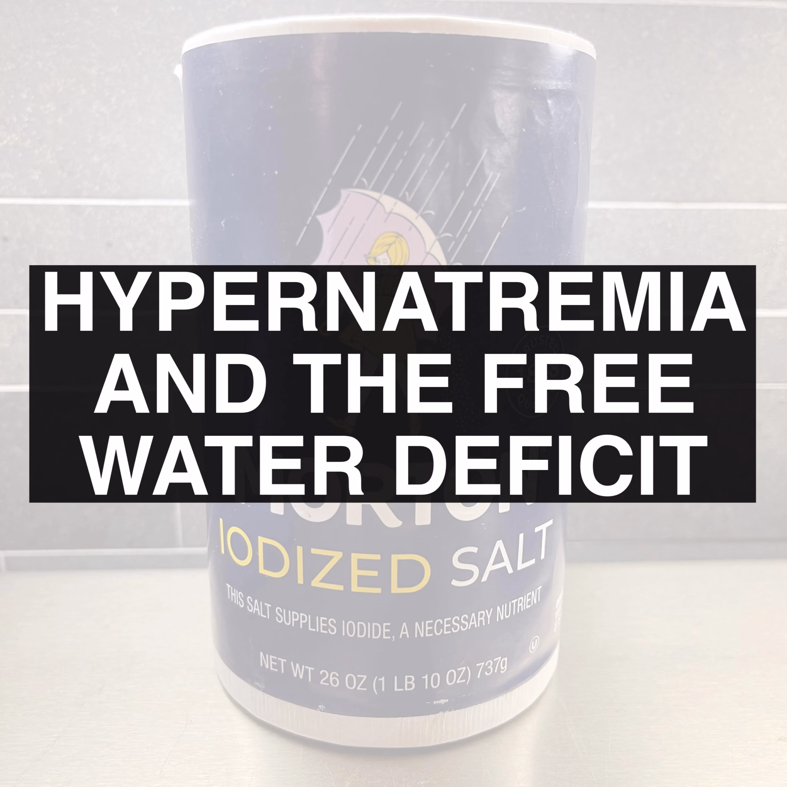 Hypernatremia And Free Water Deficit