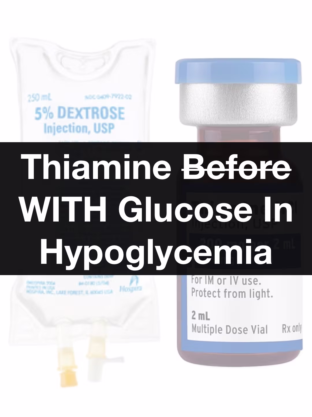 Glucose Before Thiamine In Hypoglycemia